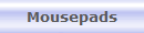 Mousepads